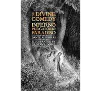 The Divine Comedy: Inferno, Purgatorio, Paradiso
