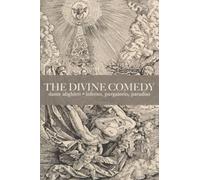 The Divine Comedy: Inferno, Purgatorio, Paradiso (Deluxe Edition)