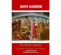 The Divine Comedy (The Inferno, The Purgatorio, and The Paradiso)