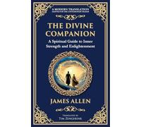 The Divine Companion: A Spiritual Guide to Inner Strength and Enlightenment