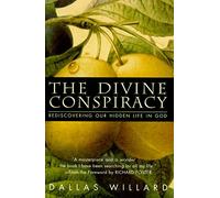 The Divine Conspiracy: A Study of Spiritual Reality in Christian Thought