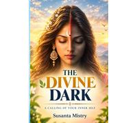 THE DIVINE DARK: A CALLING OF YOUR INNER SELF