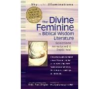 The Divine Feminine In Biblical Wisdom Literature