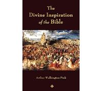 The Divine Inspiration Of The Bible