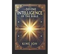 The Divine Intelligence Of The Bible: Book 17 (7th Seal)