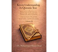 The Divine Laws in the Universe, Life, and Civilization: A Sunan-Based Reading of the Formation of the Human Being, Society, and Economy in the Light of the Quran
