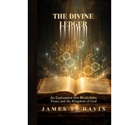 The Divine Ledger: An Exploration into Blockchain, Trust, and the Kingdom of God