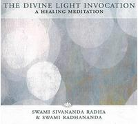The Divine Light Invocation: A Healing Meditation by Swami Sivananda Radha & Swami Radhananda (2012-02-01)