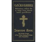 The Divine Liturgy of Our Father Among the Saints John Chrysostom by Holy Trinity Monastery Holy Trinity Monastery (Auteur)