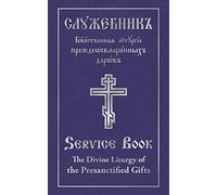 The Divine Liturgy of the Presanctified Gifts of Our Father Among the Saints Gregory the Dialogist by Holy Trinity Monastery Holy Trinity Monastery (Auteur)