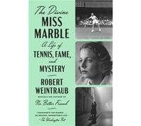 The Divine Miss Marble by Robert Weintraub Robert Weintraub (Auteur)