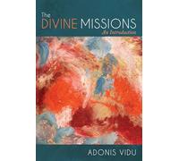 The Divine Missions: An Introduction
