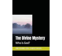 The Divine Mystery: Who is God?