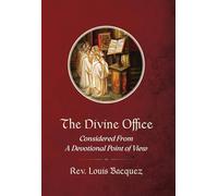 The Divine Office: Considered From a Devotional Point of View