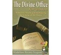 The Divine Office for Dodos: A Step-By-Step Guide to Praying the Liturgy of the Hours Nugent, Madeline Pecora (Auteur)