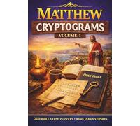 The Divine Puzzles: Matthew Cryptograms Vol. 1: 200 KJV Bible Verse Puzzles; A Randomized Collection of King James Version Gospel Cryptograms for Spiritual Reflection and Cognitive Health