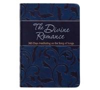 The Divine Romance: 365 Days Meditating on the Song of Songs