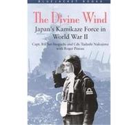 The Divine Wind Rikihei Inoguchi, Roger Pineau, Tadashi Nakajima (Auteur)