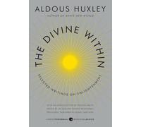 Huston Smith – The Divine Within: Selected Writings on Enlightenment – Broché (anglais)