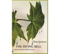 The Diving Bell by Elena Ignatova & Translated by Sibelan Forrester Elena Ignatova, Sibelan Forrester (Auteur)