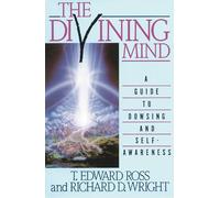 L'esprit divinatoire – Guide de la radiesthésie et de la conscience de soi