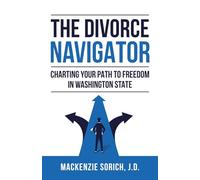 The Divorce Navigator: Charting Your Path to Freedom in Washington State