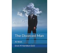 The Divorced Man: At Work