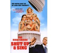 The Dixie Chicks: Shut Up & Sing