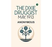The Dixie Druggist May 1913
