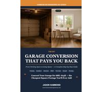 The DIY Garage Conversion That Pays You Back: From Parking Spot to Living Space - A Complete Step-by-Step Guide