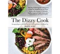The Dizzy Cook by Alicia Wolf Alicia Wolf (Auteur)