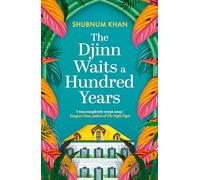 The Djinn Waits a Hundred Years: Longlisted for the Dublin Literary Award