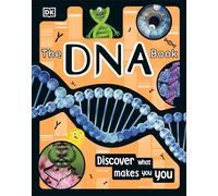 Le livre de l'ADN – Découvrez ce qui fait de vous ce que vous êtes – (The Science Book)