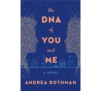 The DNA of You and Me by Rothman Andrea Hardcover Book Rothman Andrea (Auteur)
