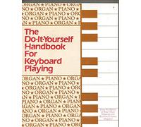 The Do It Yourself Handbook for Keyboard Playing