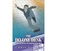 The Do One Desk: Stories from Woodslade Primary School