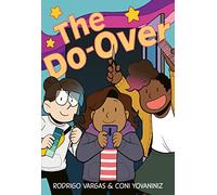 The Do-Over: A Graphic Novel - An Inspiring Middle School Story About Friendship, Creativity, and Courage for Children (Ages 8-12)