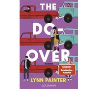 The Do-Over Roman - Lynn Painter - Goldmann Verlag - ebook (ePub) - Livre