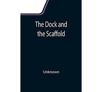 The Dock And The Scaffold