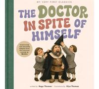 The Doctor in Spite of Himself: After Molière
