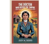 The Doctor Who Defied The Empire: Susan La Flesche Picotte and the Fight for Native Health