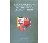 The Doctor Who Gave Second Chances: Dr. Joseph Murray