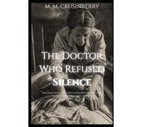 The Doctor Who Refused Silence: The Dr. Gisella Perl Story