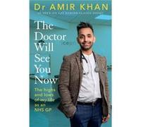 The Doctor Will See You Now by Amir Khan Amir Khan (Auteur)