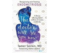 The Doctor Will See You Now : Recognizing and Treating Endometriosis - [Version Originale] Tamer Seckin (Auteur)