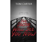 The Doctor Will See You Now - Tom Carter - Rowan Prose Publishing - ebook (ePub) - Livre