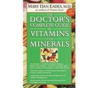 The Doctor's Complete Guide to Vitamins and Minerals Mary Dan Eades (Auteur)