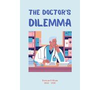 The Doctor's Dilemma (illustrated)