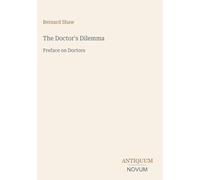 The Doctor's Dilemma: Preface on Doctors