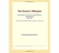 The Doctor's Dilemma (Webster's Chinese Traditional Thesaurus Edition)